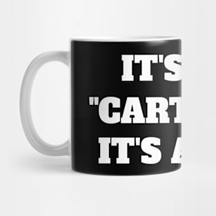 It's Not "Cartoons" It's Anime - Funny Anime Mug